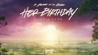 A Boogie Wit da Hoodie  Her Birthday Slowed Down Official Audio [upl. by Llerryt105]