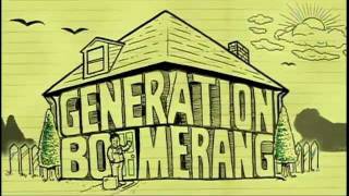 Generation Boomerang [upl. by Ytte]