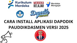 CARA INSTALL APLIKASI DAPODIK PAUDDIKDASMEN VERSI 2025 [upl. by Rock]