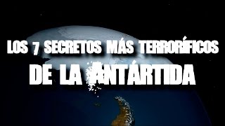 Los 7 secretos más terroríficos de la Antártida [upl. by Nnaeirelav]