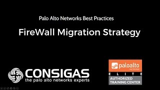 Palo Alto Networks Best Practices  FireWall Migration Strategy [upl. by Neellok987]