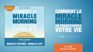 « Comment le Miracle Morning va transformer votre vie » de Hal Elrod lu par B Gabay l Livre audio [upl. by Aillicirp]