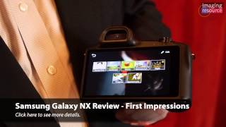 Samsung Galaxy NX Review First Impressions [upl. by Nylyram]