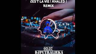 CEST LA VIE REMIX  KHALED [upl. by Darrel414]