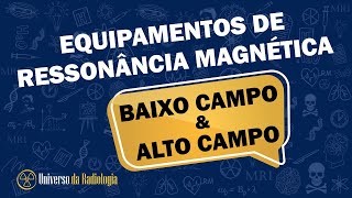 COMO SÃO CLASSIFICADOS OS EQUIPAMENTOS DE RESSONÂNCIA MAGNÉTICA [upl. by Lynelle]