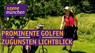 Einlochen einkehren einsetzen Prominente golfen zugunsten Lichtblick Hasenbergl [upl. by Easter]