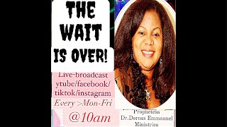 THE WAIT IS OVER  PROPHETIC PRAYERS HOURS WITH PROPHETESS DRDORCAS EMMANUEL [upl. by Burrill293]