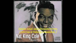 Nat King Cole － Smile 1936 Tradução e Legendas em Português [upl. by Ahsael]