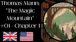 Exploring The Magic Mountain  Ep 01  Foreword and Chapter 1 of Thomas Mann The Magic Mountain [upl. by Zulema]