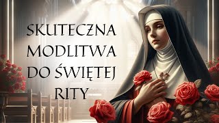 BARDZO SKUTECZNA MODLITWA DO ŚWIĘTEJ RITY OD SPRAW BEZNADZIEJNYCH [upl. by Enelyam]