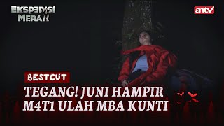 Kuntilanak Merah Hampir BNH Juni  Best Cut Ekspedisi Merah 2022 Eps 15 23 [upl. by Dewey420]