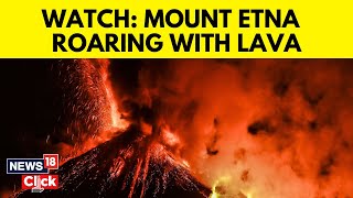 Watch Lava Spews From Italy’s Mount Etna Volcano  Mount Etna  Volcano  Lava  N18G  News18 [upl. by Shandy693]