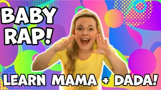 Baby Rap Learn to Say Mama  Learn to Say Dada Come have FUN [upl. by Roselane]