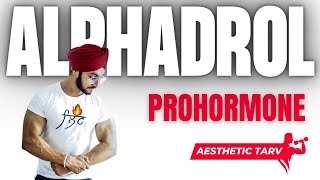 🔴 Alphadrol Prohormone  Yes You Can Gain Lean Muscle Mass  Aesthetic Tarv [upl. by Metabel]