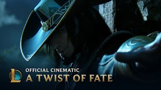 A Twist of Fate  Cinematic  League of Legends [upl. by Inek]