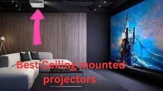 Top 5 Best Ceiling mounted projectors 2024 [upl. by Amahs]