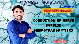 ConductionTransmission of nerve impulse in neuron by Rahul sir  Neurotransmitter [upl. by Boony]