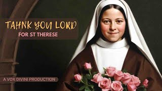 Thank you Lord for St Therese  Hymn in Honour of StTherese of Lissieux  Vox Divini Production [upl. by Dorie]