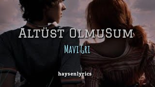 Mavi Gri  Altüst Olmuşum Karaoke [upl. by Mcnutt]