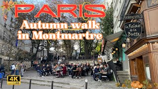 4K Autumn Romance in Montmartre 🍂 Strolling Through Paris’s Most Charming Streets ❤️ [upl. by Olimpia]