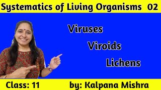 SYSTEMATICS OF LIVING ORGANISMS 02  VIRUSES VIROIDS amp LICHENS CLASS 11 [upl. by Wandis264]