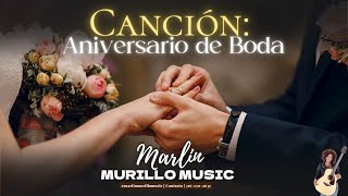 ANIVERSARIO DE BODA l MARLIN MURILLO [upl. by Liartnod830]