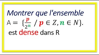 Analyse 1  Nombres Réels  Démonstration de la densité de Q dans R  Niveau avancé [upl. by Zat]