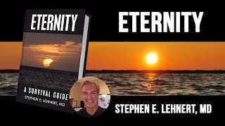 Eternity A Survival Guide by Stephen E Lehnert MD  Publishers Pick  ReadersMagnet [upl. by Deborath]