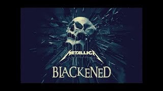 Metallica  Blackened Remixed and Remastered [upl. by Anohr]