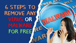 6 Steps To Remove Any Virus or Malware For FREE [upl. by Eiffub821]