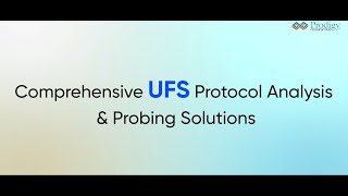 Comprehensive UFS Protocol Analysis amp Probing Solutions  Prodigy Technovations [upl. by Woodie209]