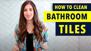 How to Clean Bathroom Tiles Clean Like A Pro [upl. by Green]