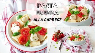 PASTA FREDDA ALLA CAPRESE [upl. by Holden]