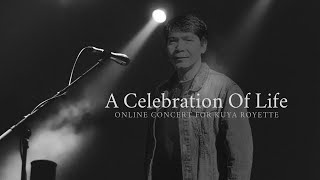 A Celebration of Life Online Concert for Kuya Royette [upl. by Rawden]