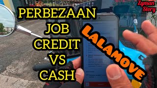 LALAMOVE DELIVERY  PERBEZAAN Job Credit amp job Cash  lala lalamove grab foodpanda [upl. by Aicilf]