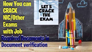 CRACK NIC OTHER EXAMS WITH Job  DOCUMENT REQUIRED IN DOCUMENT VERIFICATION ROUND [upl. by Mortimer]