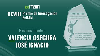 XXVIII Premio de Investigación ExITAM  Economía  Ignacio Valencia [upl. by Mundford314]