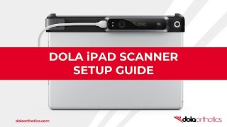 DOLA Orthotics iPad Scanner Setup Guide [upl. by Ailemac]