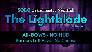 “The Lightblade” GM SOLO with allBOWS and NO HUD  All Barriers Alive amp No Cheese  Season 21 [upl. by Noizneb770]