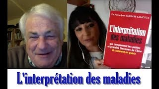 201117 à 20h30 quotLinterprétation des maladiesquot avec le Dr PierreJean ThomasLamotte [upl. by Sulokcin]