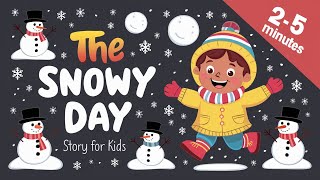 The Snowy Day Story for Kids by Ezra Jack Keats [upl. by Fennessy]