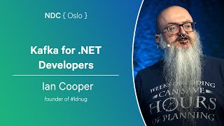 Kafka for NET Developers  Ian Cooper  NDC Oslo 2024 [upl. by Hewitt]