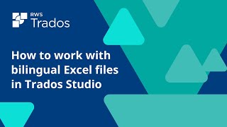 How to work with bilingual Excel files in Trados Studio [upl. by Aryc]