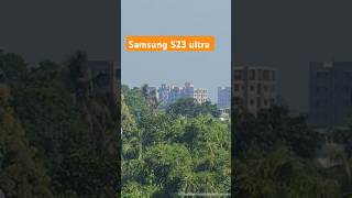 Samsung galaxy S23 ultra Camera Zoom video 📷 S24 vs s23 camera [upl. by Sherilyn]