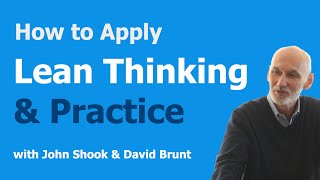 How to Apply Lean Thinking and Practice with John Shook amp David Brunt  UK Lean Summit 2023 [upl. by Assira]