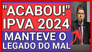 quotÉ O FIM DA ISENÇÃO DE IPVAquot  IPVA 2024 PRINCIPAIS DÚVIDAS [upl. by Lhary253]