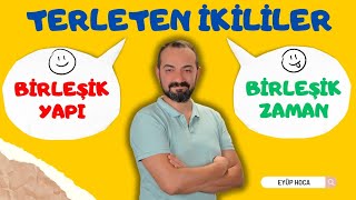 TERLETEN İKİLİLER  BİRLEŞİK YAPI  BİRLEŞİK ZAMAN [upl. by Ydnerb]