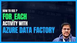 135 Azure Data Factory Foreach Activity [upl. by Aicert]