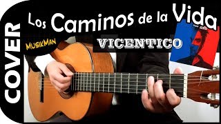 LOS CAMINOS DE LA VIDA ðŸš¶  Vicentico  GUITARRA  MusikMan NÂ°097 [upl. by Aled829]