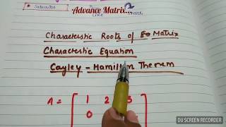 Characteristics Equations and cayley Hamilton theorem [upl. by Suiravaj]